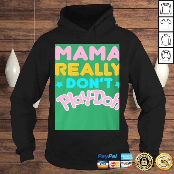 My Mama Really Don't Play doh Shirt for Kids - I'm The Mama That Really Don't Play doh - Image 4