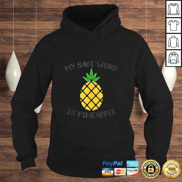 My Safe Word Is Pineapple - Funny BDSM & Swingers Lifestyle Tee Shirt - Image 4