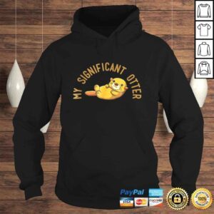 Hoodie My Significant Otter Shirt Its a special relationship 1