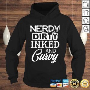 Hoodie Nerdy Dirty Inked and Curvy Clothing TShirt