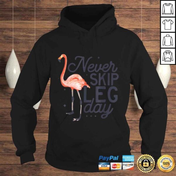 Never Skip Leg Day Funny Flamingo Gym Workout TShirt - Image 4