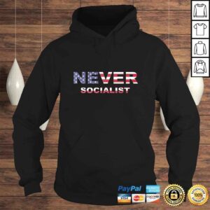 Hoodie Never Socialist AntiSocialism Tee TShirt