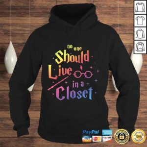 Hoodie No One Should Live in a Closet LGBT Gay Pride TShirt