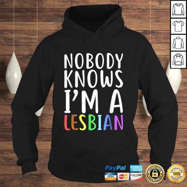 Nobody Knows Im A Lesbian Shirt LGBT Pride TShirt - Image 4