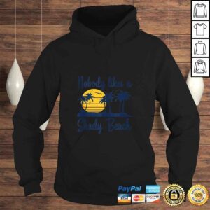 Hoodie Nobody Likes a Shady Beach Island Graphic Pun TShirt Gift