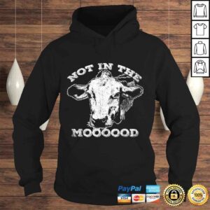 Hoodie Not In The Mood Shirt Funny Cow Gift TShirt