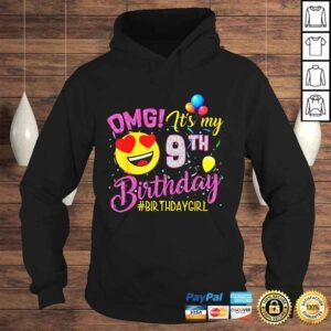 Hoodie OMG Its My 9th Birthday Girl Shirts 9 Years old Birthday Tee TShirt