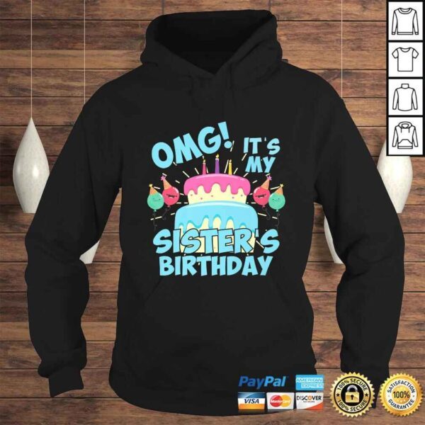 OMG Its my Sister's Birthday Party Shirt for birthday Squad Gift TShirt - Image 4