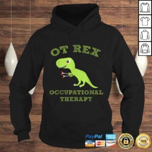 Hoodie OT Rex OCCUPATIONAL THERAPY TREX Dinosaur Gift Top