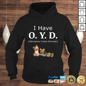 Hoodie OYD Obsessive Yorkie Disorder Yorkie TShirt