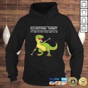 Hoodie Occupational Therapy OT Therapist Insperational T Rex TShirt