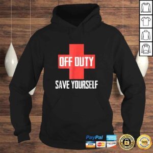 Hoodie Off Duty Save Yourself Funny Lifeguard Worker TShirt