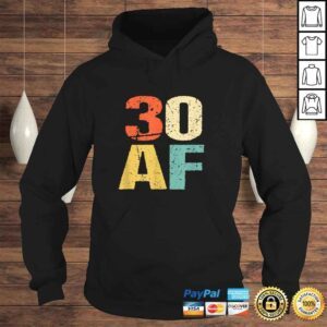 Hoodie Official 30 AF Retro Vintage Shirt Funny 30th Birthday Shirt