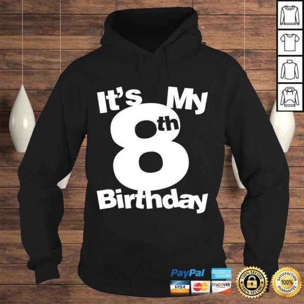 Official 8th Birthday Shirt. Its My 8th Birthday Tee Shirt - Image 4