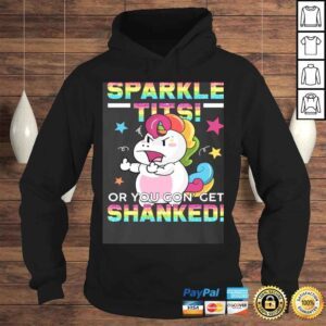 Hoodie Official Back The Fuck Up Sparkle Tits You Gon Get Shanked Funny Unicorn Meme Shirt