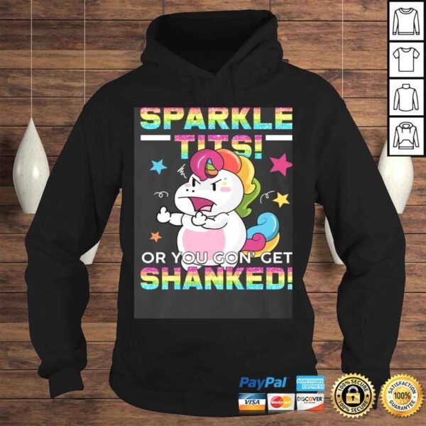 Official Back The Fuck Up Sparkle Tits You Gon Get Shanked Funny Unicorn Meme Shirt - Image 4