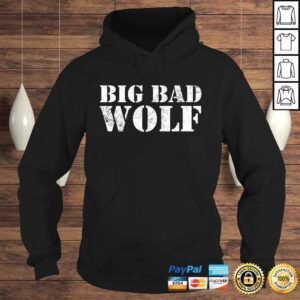 Hoodie Official Big Bad and Wolf Funny Wolves Werewolf Cool Dog TShirt