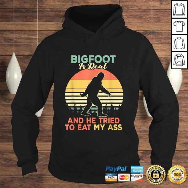 Official Bigfoot is Real And He Tried to Eat My Ass Shirt - Image 4