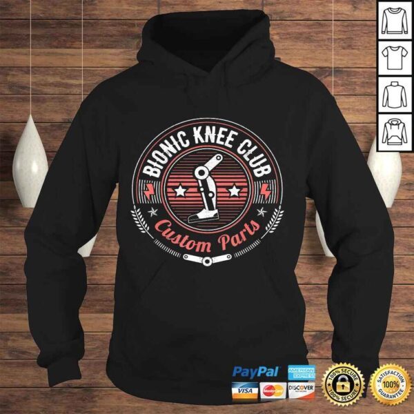 Official Bionic Knee Club Custom Parts Funny Knee ReplacemenGift TShirt - Image 4