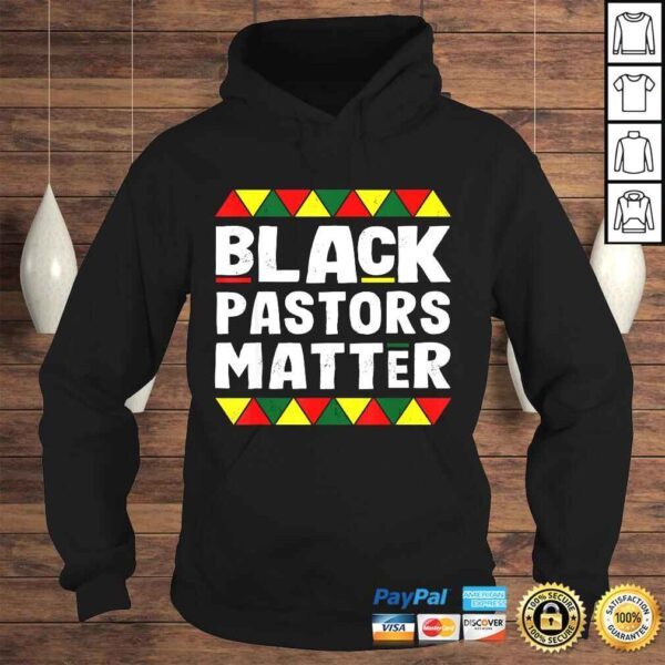 Official Black Pastors Matter Black History Month Africa Pride TShirt - Image 4