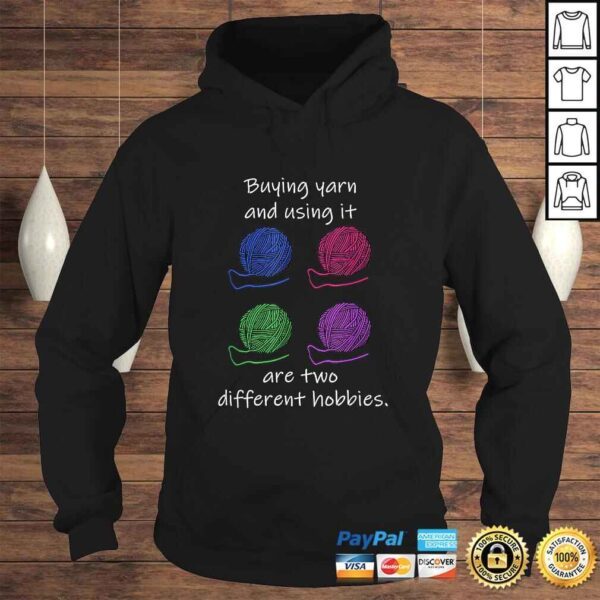 Official Buying Yarn Different Hobbies Knitting Crochet Funny T-shirt - Image 4