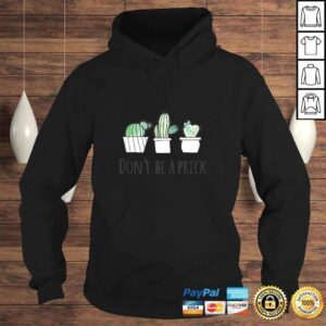 Hoodie Official Dont Be A Prick Shirt Gift For Gardeners Succulent Cactus Shirt