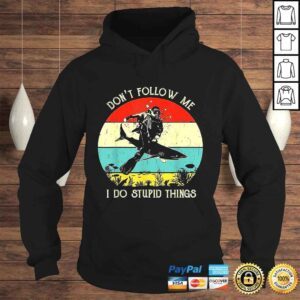 Hoodie Official Dont Follow Me I Do Stupid Things Scuba Retro Vintage VNeck TShirt