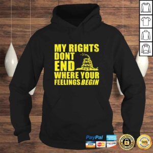 Hoodie Official Gadsden Shirt My Rights Dont End Where Your Feelings Begin Shirt