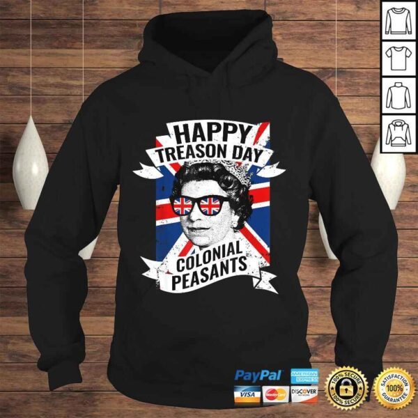 Official Happy Treason Day Funny Queen Elizabeth 4th of July TShirt Gift - Image 4