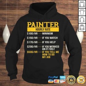 Hoodie Official Hourly Rate Shirt for Painters Decorators Handyman Shirt