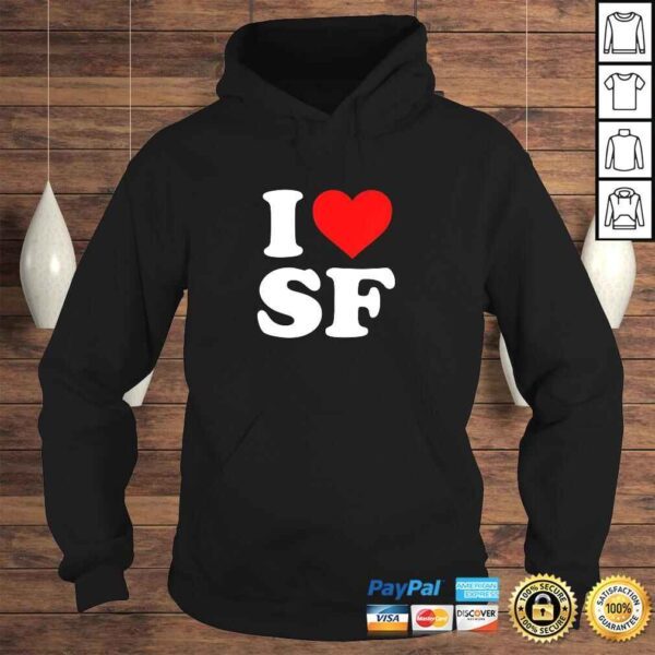 Official I Love SF San Francisco - HearTShirt - Image 4