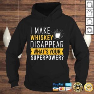 Hoodie Official I Make Whiskey Disappear Shirt Whiskey Lover Shirt