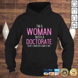 Hoodie Official Im A Woman With A Doctorate Funny PhD Graduation TShirt