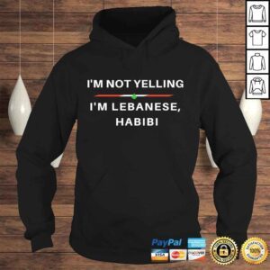 Hoodie Official Im Not Yelling Im Lebanese Habibi Funny Arabic Shirt