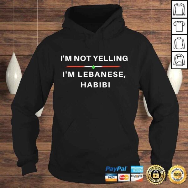 Official I'm Not Yelling, I'm Lebanese Habibi - Funny Arabic Shirt - Image 4