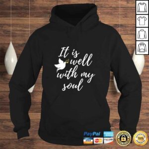 Hoodie Official It is Well With My Soul Scripture Inspirational Tee TShirt