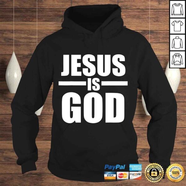 Official Jesus Is God Shirt - Image 4