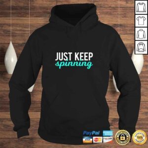 Hoodie Official Just Keep Spinning Funny Gym Workout Saying Love Spin Class Shirt