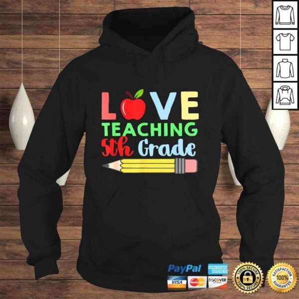 Official Love Teaching 5th Grade Pencil Design Teacher Shirt - Image 4