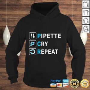 Hoodie Official PCR Pipette Cry Repeat for DNA Lab Scientists TShirt