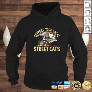 Hoodie Official Support Local Street Cats Raccoon Skunk TShirt