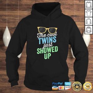 Hoodie Official The Cool Twins Just Showed Up Shirt Sister Brother School Gift Top