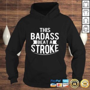 Hoodie Official This Badass Beat A Stroke Survivor Shirt