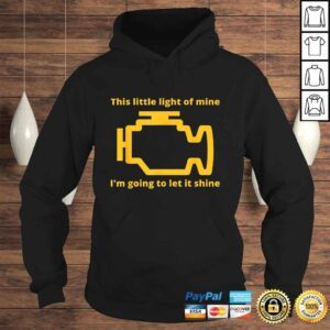 Hoodie Official This Little Light of Mine Check Engine LighShirt