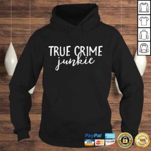 Hoodie Official True Crime Junkie Shirt Women Gifts For True Crime Lover Shirt