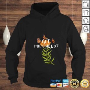 Hoodie Official Womens Monarch butterfly shirt Got Milkweed herb lepidopterology TShirt