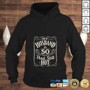 Hoodie Official Womens My Husband is 50 And Still Hot Funny Husband Birthday Party Gift Top