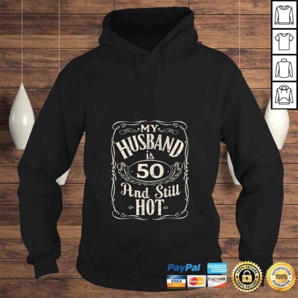 Official Womens My Husband is 50 And Still Hot Funny Husband Birthday Party Gift Top - Image 4