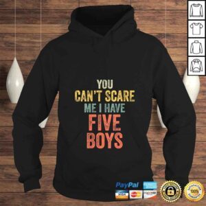 Hoodie Official Womens You Cant Scare Me I Have Five Boys Funny Sons Mom Tee Shirt