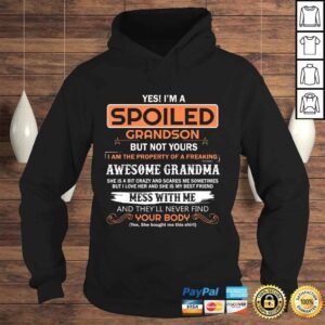 Hoodie Official yes Im a spoiled grandson of a freaking awesome grandma Gift Top